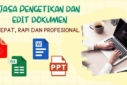 Jasa Pengetikan dan Edit Dokumen. Cepat dan Rapi